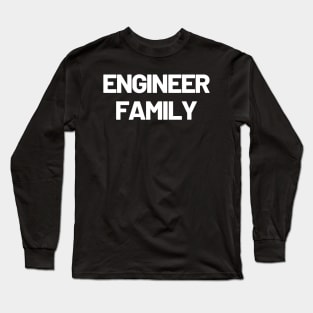 Engineer family Long Sleeve T-Shirt
